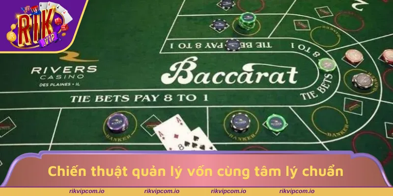 Chiến thuật quản lý vốn cùng tâm lý cực chuẩn