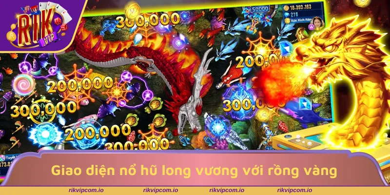 Giao diện nổ hũ long vương với rồng vàng lộng lẫy